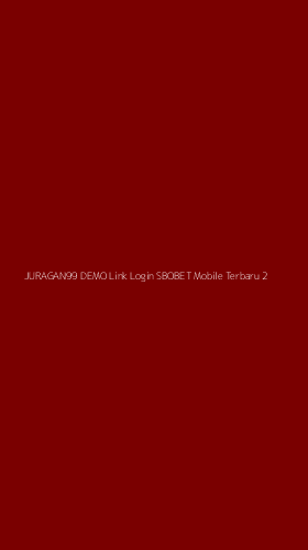 Tampilan Antarmuka Aplikasi Juragan99 Demo Link Login Sbobet Mobile Terbaru - 2