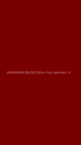 Tampilan Antarmuka Aplikasi Juragan99 Online Editor Foto Aesthetic - 4