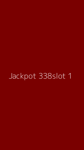 Tampilan Antarmuka Aplikasi Jackpot 338slot - 1