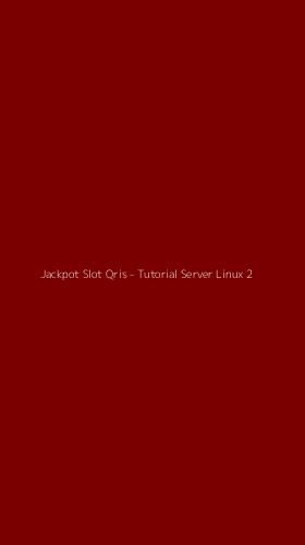Tampilan Antarmuka Aplikasi Jackpot Slot Qris - Tutorial Server Linux - 2
