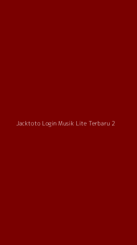 Tampilan Antarmuka Aplikasi Jacktoto Login Musik Lite Terbaru - 2