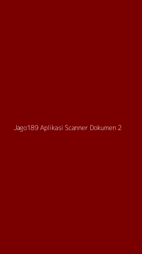 Tampilan Antarmuka Aplikasi Jago189 Aplikasi Scanner Dokumen - 2