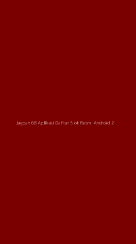 Tampilan Antarmuka Aplikasi Jagoan 68 Aplikasi Daftar Slot Resmi Android - 2