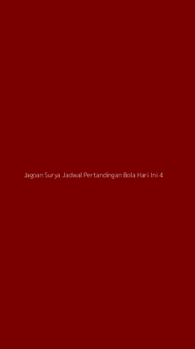 Tampilan Antarmuka Aplikasi Jagoan Surya Jadwal Pertandingan Bola Hari Ini - 4