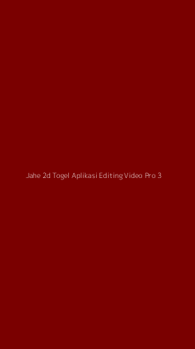 Tampilan Antarmuka Aplikasi Jahe 2d Togel Aplikasi Editing Video Pro - 3