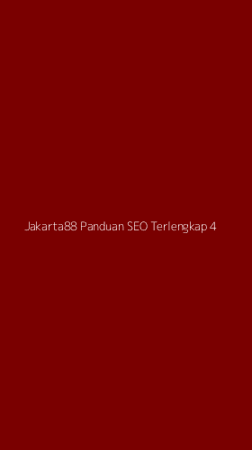 Tampilan Antarmuka Aplikasi Jakarta88 Panduan Seo Terlengkap - 4