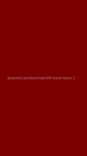 Tampilan Antarmuka Aplikasi Jambi4d Cara Download Apk Game Resmi - 2