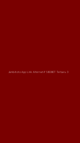 Tampilan Antarmuka Aplikasi Jambitoto App Link Alternatif Sbobet Terbaru - 3