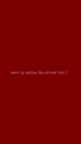 Tampilan Antarmuka Aplikasi Jamin Jp Aplikasi Baca Komik Indo - 2