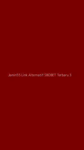 Tampilan Antarmuka Aplikasi Jamin55 Link Alternatif Sbobet Terbaru - 3