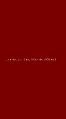 Tampilan Antarmuka Aplikasi Jamintotocom Game Rpg Android Offline - 3