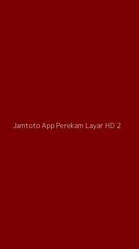 Tampilan Antarmuka Aplikasi Jamtoto App Perekam Layar Hd - 2