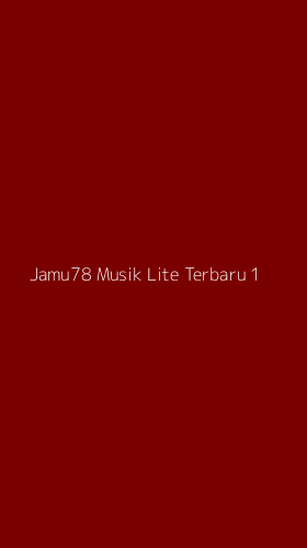 Tampilan Antarmuka Aplikasi Jamu78 Musik Lite Terbaru - 1