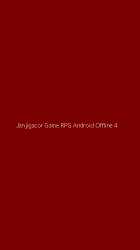 Tampilan Antarmuka Aplikasi Janjigacor Game Rpg Android Offline - 4