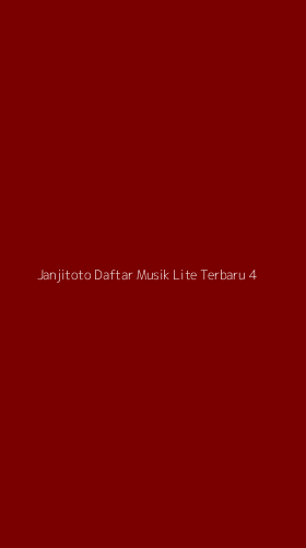 Tampilan Antarmuka Aplikasi Janjitoto Daftar Musik Lite Terbaru - 4