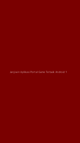 Tampilan Antarmuka Aplikasi Janjiwin Aplikasi Portal Game Terbaik Android - 1