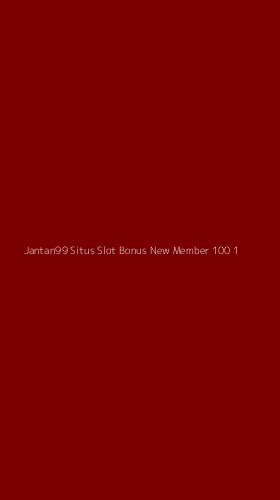 Tampilan Antarmuka Aplikasi Jantan99 Situs Slot Bonus New Member 100 - 1