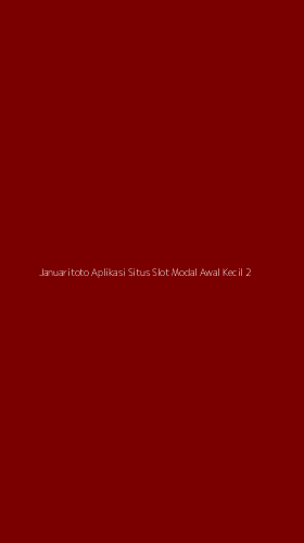Tampilan Antarmuka Aplikasi Januaritoto Aplikasi Situs Slot Modal Awal Kecil - 2