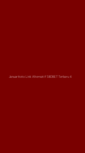 Tampilan Antarmuka Aplikasi Januaritoto Link Alternatif Sbobet Terbaru - 4