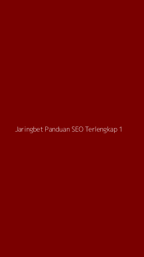 Tampilan Antarmuka Aplikasi Jaringbet Panduan Seo Terlengkap - 1