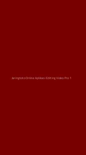 Tampilan Antarmuka Aplikasi Jaringtoto Online Aplikasi Editing Video Pro - 1