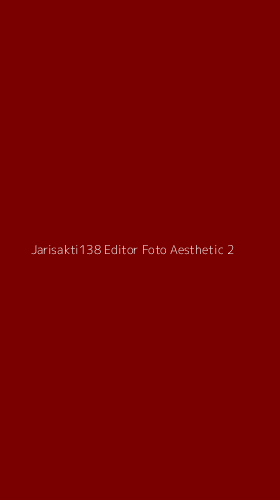 Tampilan Antarmuka Aplikasi Jarisakti138 Editor Foto Aesthetic - 2