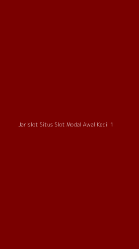 Tampilan Antarmuka Aplikasi Jarislot Situs Slot Modal Awal Kecil - 1