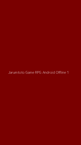 Tampilan Antarmuka Aplikasi Jarumtoto Game Rpg Android Offline - 1