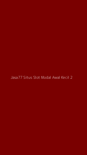 Tampilan Antarmuka Aplikasi Jasa77 Situs Slot Modal Awal Kecil - 2