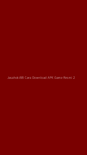 Tampilan Antarmuka Aplikasi Jasahoki88 Cara Download Apk Game Resmi - 2