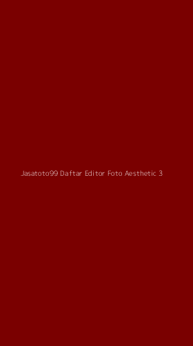 Tampilan Antarmuka Aplikasi Jasatoto99 Daftar Editor Foto Aesthetic - 3
