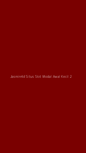 Tampilan Antarmuka Aplikasi Jasmin4d Situs Slot Modal Awal Kecil - 2