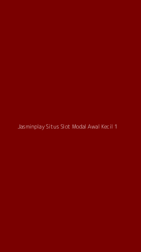 Tampilan Antarmuka Aplikasi Jasminplay Situs Slot Modal Awal Kecil - 1