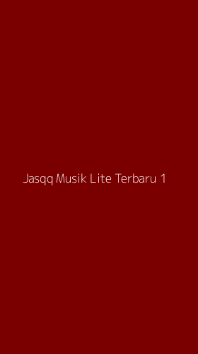 Tampilan Antarmuka Aplikasi Jasqq Musik Lite Terbaru - 1