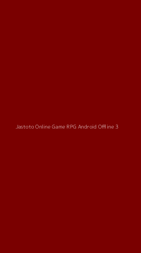 Tampilan Antarmuka Aplikasi Jastoto Online Game Rpg Android Offline - 3