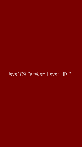 Tampilan Antarmuka Aplikasi Java189 Perekam Layar Hd - 2
