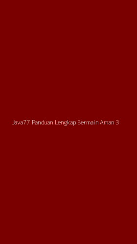 Tampilan Antarmuka Aplikasi Java77 Panduan Lengkap Bermain Aman - 3