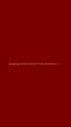 Tampilan Antarmuka Aplikasi Javaplay Online Editor Foto Aesthetic - 1