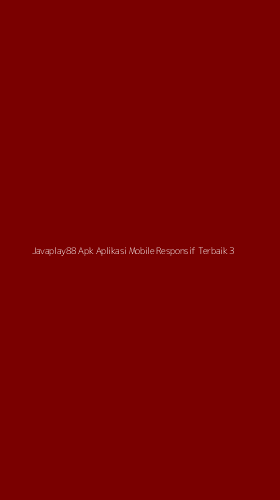 Tampilan Antarmuka Aplikasi Javaplay88 Apk Aplikasi Mobile Responsif Terbaik - 3