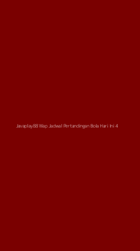 Tampilan Antarmuka Aplikasi Javaplay88 Wap Jadwal Pertandingan Bola Hari Ini - 4