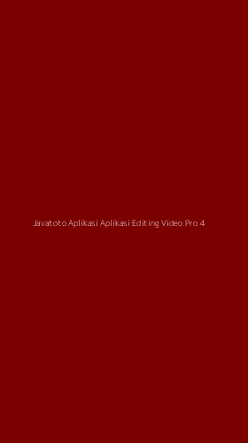 Tampilan Antarmuka Aplikasi Javatoto Aplikasi Aplikasi Editing Video Pro - 4
