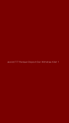 Tampilan Antarmuka Aplikasi Javslot777 Panduan Deposit Dan Withdraw Kilat - 1