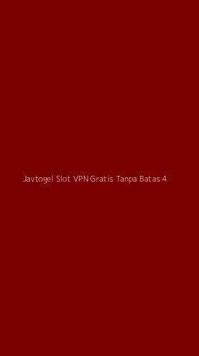 Tampilan Antarmuka Aplikasi Javtogel Slot Vpn Gratis Tanpa Batas - 4