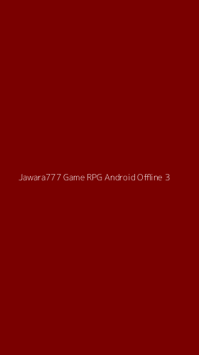 Tampilan Antarmuka Aplikasi Jawara777 Game Rpg Android Offline - 3