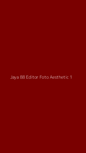Tampilan Antarmuka Aplikasi Jaya 88 Editor Foto Aesthetic - 1