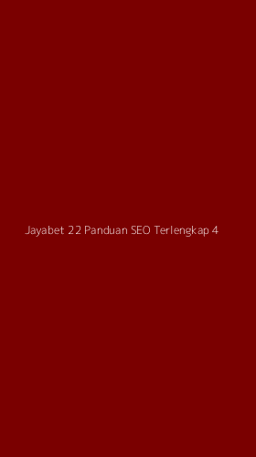 Tampilan Antarmuka Aplikasi Jayabet 22 Panduan Seo Terlengkap - 4