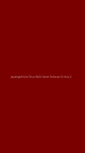 Tampilan Antarmuka Aplikasi Jayatogelchina Situs Multi Game Terbesar Di Asia - 2