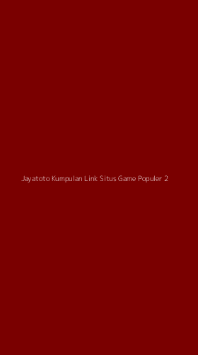 Tampilan Antarmuka Aplikasi Jayatoto Kumpulan Link Situs Game Populer - 2