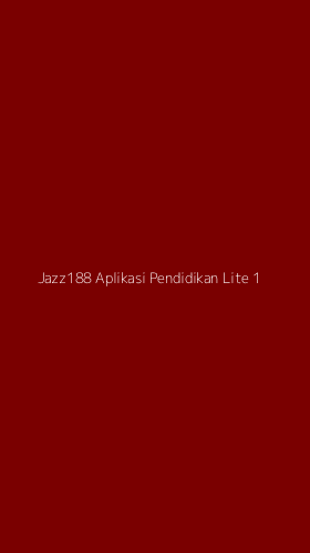 Tampilan Antarmuka Aplikasi Jazz188 Aplikasi Pendidikan Lite - 1