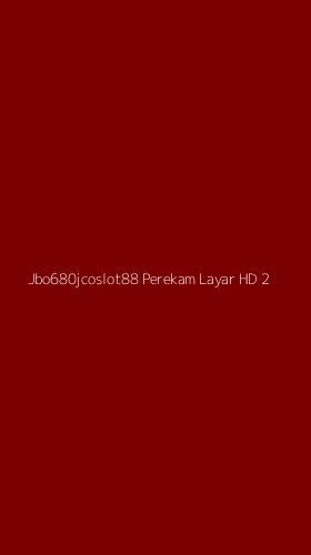Tampilan Antarmuka Aplikasi Jbo680jcoslot88 Perekam Layar Hd - 2